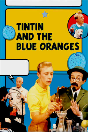 Tim und Struppi und die blauen Orangen