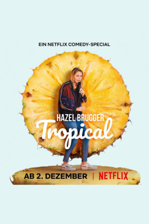 Hazel Brugger - Tropical