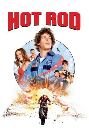 Hot Rod - Mit Vollgas durch die Hölle