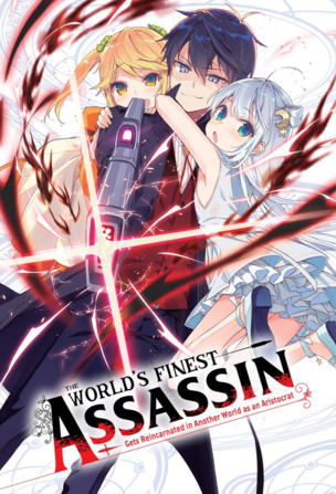 World's Finest Assassin Gets Reincarnated in Another World as an Aristocrat